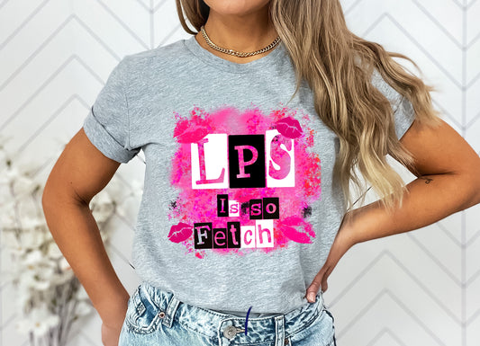 LPS Is So Fetch Graphic Tee