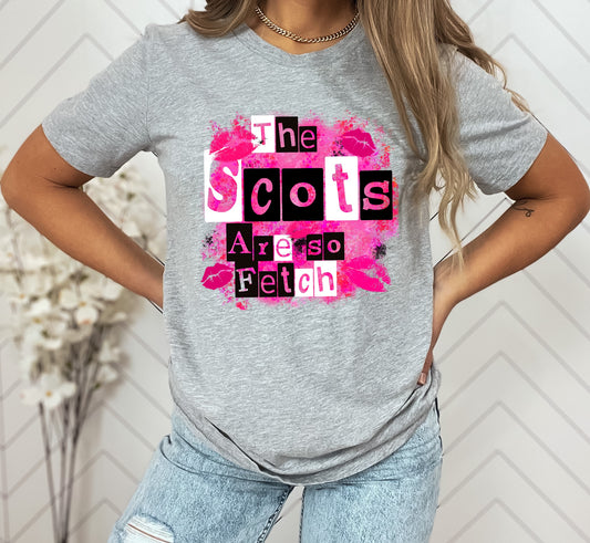 The Scots Are So Fetch Graphic Tee