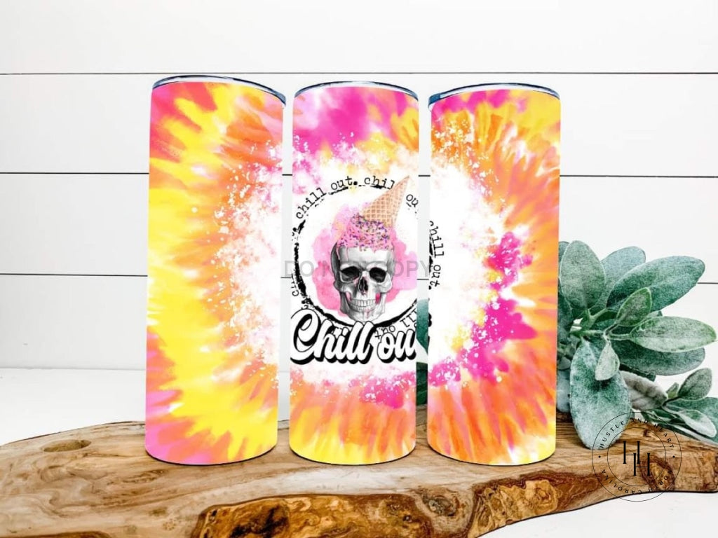 Chill Out Completed 20Oz Skinny Tumbler Sublimation