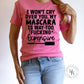 I Wont Cry Over You Graphic Tee Dtg