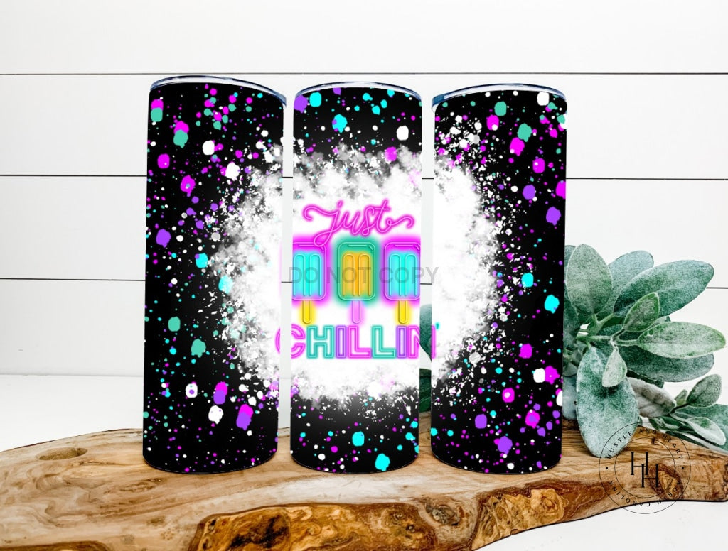 Just Chilin Neon Splatter Completed 20Oz Skinny Tumbler Sublimation
