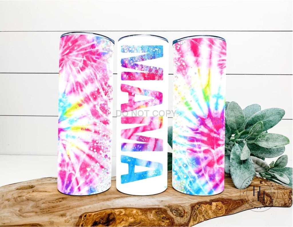 Mama Bright Tie Dye Completed 20Oz Skinny Tumbler Sublimation