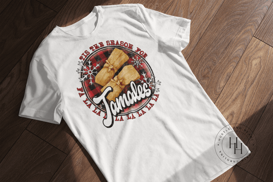 Tis The Season For Tamales - Sublimation Transfer Sublimation