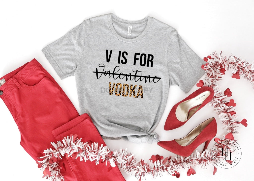 V Is For Vodka Shirt