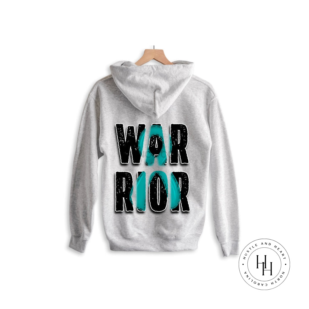 Warrior Awareness Hoodie Teal - Ovarian/thyroid/cervical/anxiety / Small Dtg Tee